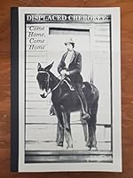 Displaced Cherokee: Come Home, Come Home 0740455575 Book Cover