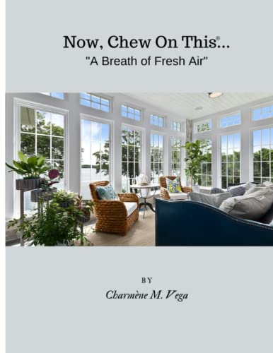 Now, Chew On This®: A Breath of Fresh Air