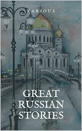 Great Russian Short Stories