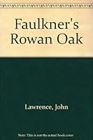 Faulkner's Rowan Oak 0878056793 Book Cover