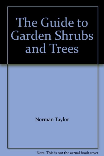 The Guide to Garden Shrubs and Trees B000S73GWO Book Cover