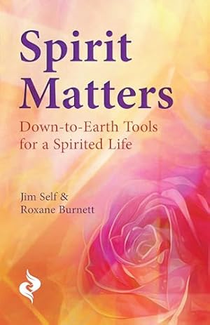 Book cover Spirit Matters: Down-to-Earth Tools for a Spirited Life