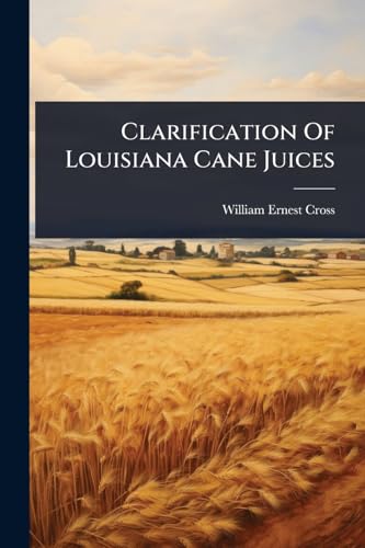 livre Clarification Of Louisiana Cane Juices