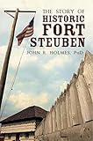 The Story of Historic Fort Steuben (Landmarks)
