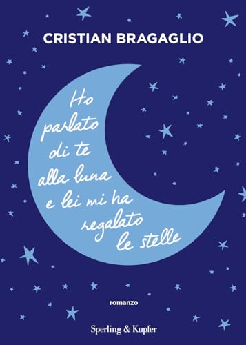  Ho parlato di te alla luna e lei mi ha regalato le stelle