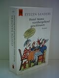 Hotel Mama vorübergehend geschlossen: Roman - Evelyn Sanders 