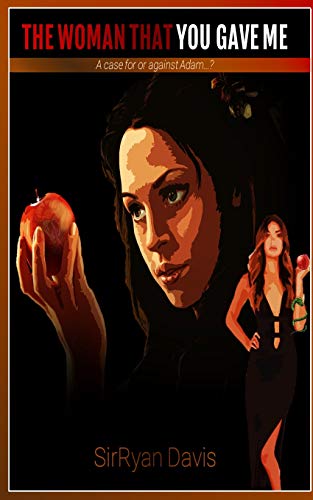 The Woman That You Gave Me: A Case For or Against Adam