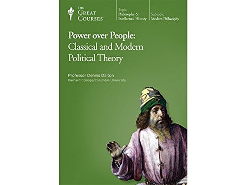 Power Over People: Classical and Modern Political Theory Power Over People: Classical and Modern Political Theory