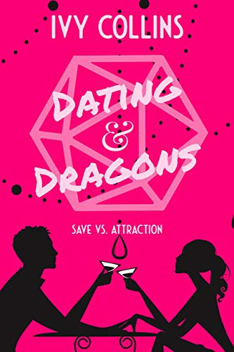 Dating & Dragons (Dating & Dragons by Ivy Collins Book 1)