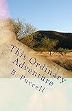 This Ordinary Adventure: An Autobiography