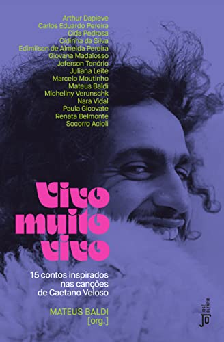 Vivo muito vivo: 15 contos inspirados nas canções de Caetano Veloso - Dapieve, Arthur