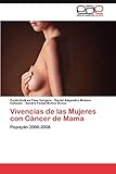  Vivencias de las Mujeres con Cáncer de Mama: Popayán 2006-2008