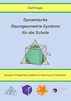 Paperback Dynamische Raumgeometrie-Systeme f?r die Schule: Dynamic 3D geometry systems for learning and instruction [German] Book