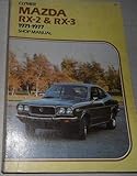 Mazda Service-Repair Handbook: Rx-2 and Rx-3, 1971-1977
