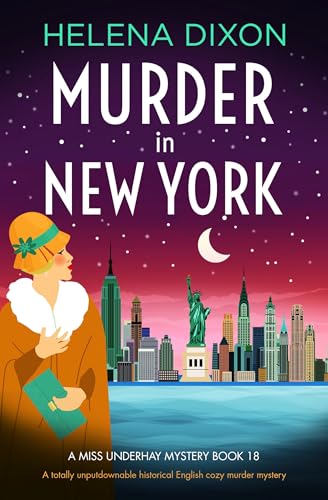 Murder in New York: A totally unputdownable historical English cozy murder mystery (A Miss Underhay Mystery Book 18)