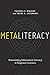 Metaliteracy: Reinventing Information Literacy to Empower Learners