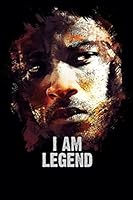 I Am Legend: Complete Screenplay B08DBYQ1KJ Book Cover