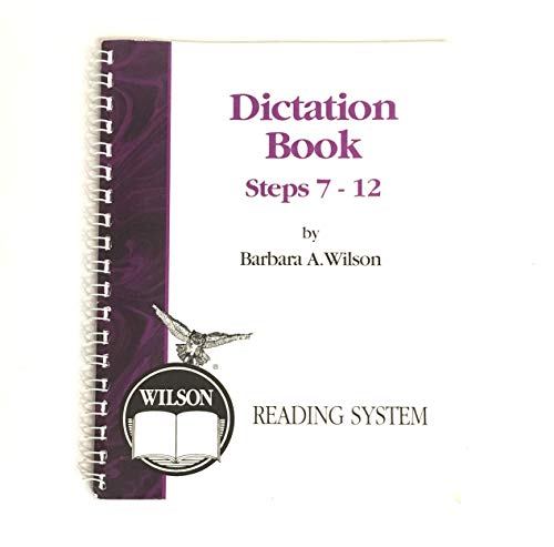 Wilson Reading System Dictation Book Steps 7-12. 1567780547 Book Cover