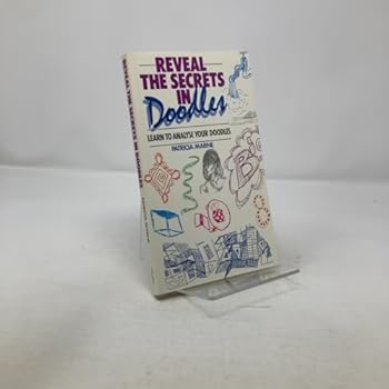 Paperback Reveal the Secrets in Doodles: Learn to Analyze Your Doodles Book