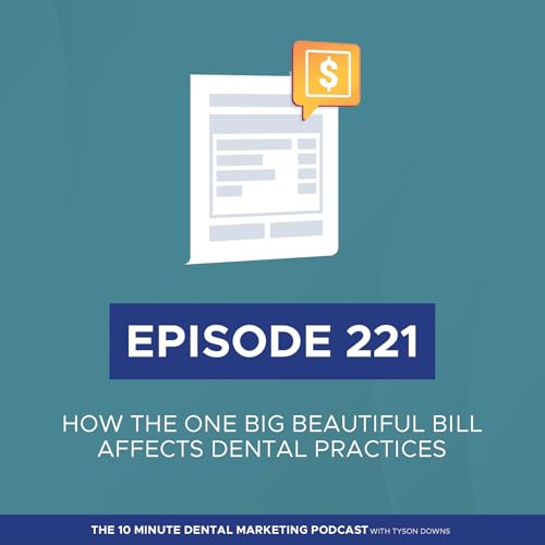How the One Big Beautiful Bill Affects Dental Practices Podcast Por  arte de portada