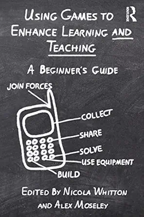 Using Games to Enhance Learning and Teaching book cover