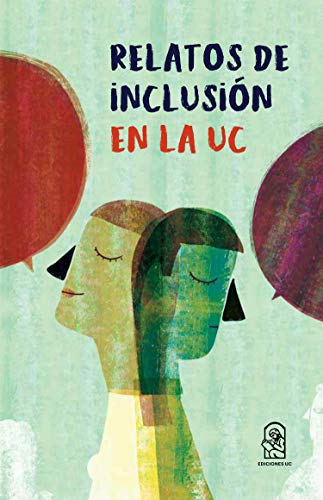Relatos de inclusión en la UC (Spanish Edition)