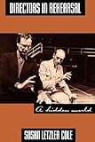 Directors in Rehearsal: A Hidden World (Theatre Arts Book)