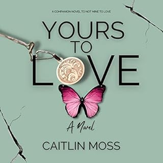Yours to Love Audiolibro Por Caitlin Moss arte de portada