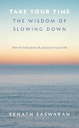 Take Your Time: The Wisdom of Slowing Down 2nd Edition book cover
