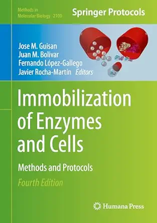 Immobilization of Enzymes and Cells: Methods and Protocols 4th Edition book cover