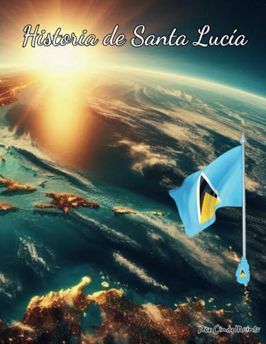 Historia de Santa Lucía: Un libro educativo para colorear sobre Santa Lucía (Spanish Language History Books) (Spanish Edition)