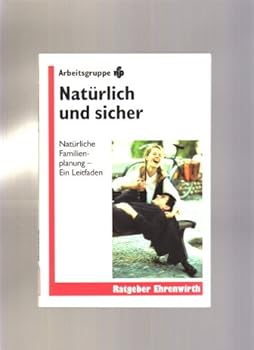 Paperback Natürlich und sicher, Ein Leitfaden [German] Book