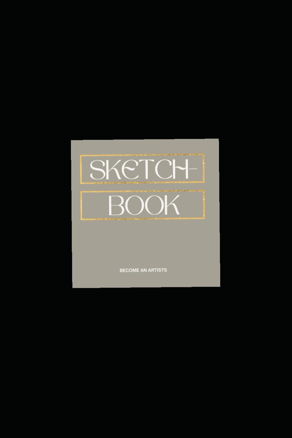 Sketchbook: Become an artist      Paperback – November 27, 2025