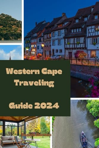 Western Cape Traveling Guide 2024
