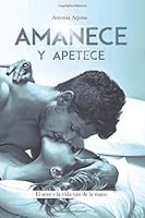 Amanece y apetece: El sexo y la vida van de la mano 1976230578 Book Cover