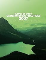 Survey of Credit Underwriting Practices 2007 1505264537 Book Cover