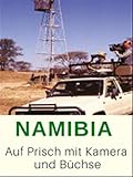 Namibia - Auf Pirsch mit Kamera und Büchse
