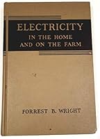 Electricity in the Home and on the Farm B00H3TPRFY Book Cover
