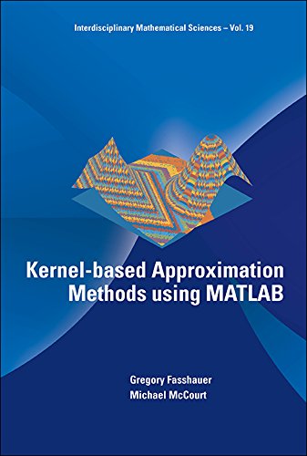 Kernel-based Approximation Methods Using Matlab (Interdisciplinary Mathematical Sciences Book 19) (English Edition)