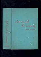 What To Cook For Company: For Lovers of Good Cookery B000KTUZ88 Book Cover