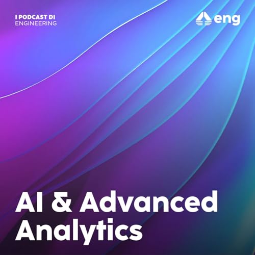 I Podcast di Engineering: AI & Advanced Analytics : Engineering Group ...