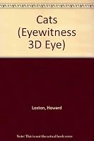 Cats: An Eyewitness 3-d Book 075136293X Book Cover