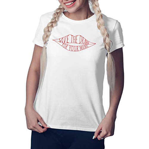 Save The Drama For Your Mama Friends Show Blanca Camiseta Mujer Size M