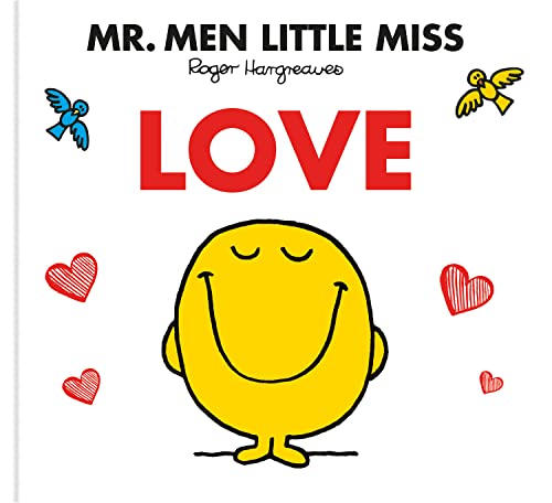 Mr. Men Little Miss Love: The perfect Valentine’s Day gift book for the kids, teens and adults in your life that you love