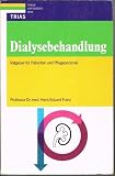 Dialysebehandlung: Ratgeber für Patienten und Pflegepersonal