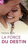  La force du destin (E-LIT) (French Edition)
