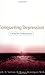 Conquering Depression: A 30-Day Plan to Finding Happiness
