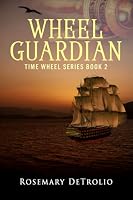 Wheel Guardian: Time Wheel series book 2 1733986960 Book Cover