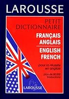 Larousse Petit Dictionnaire Francais-Anglais: French/English 2034017617 Book Cover
