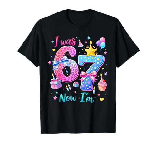 I was 6 Now I’m 7 Birthday Girls Funny Six Seven Meme Kids T-Shirt